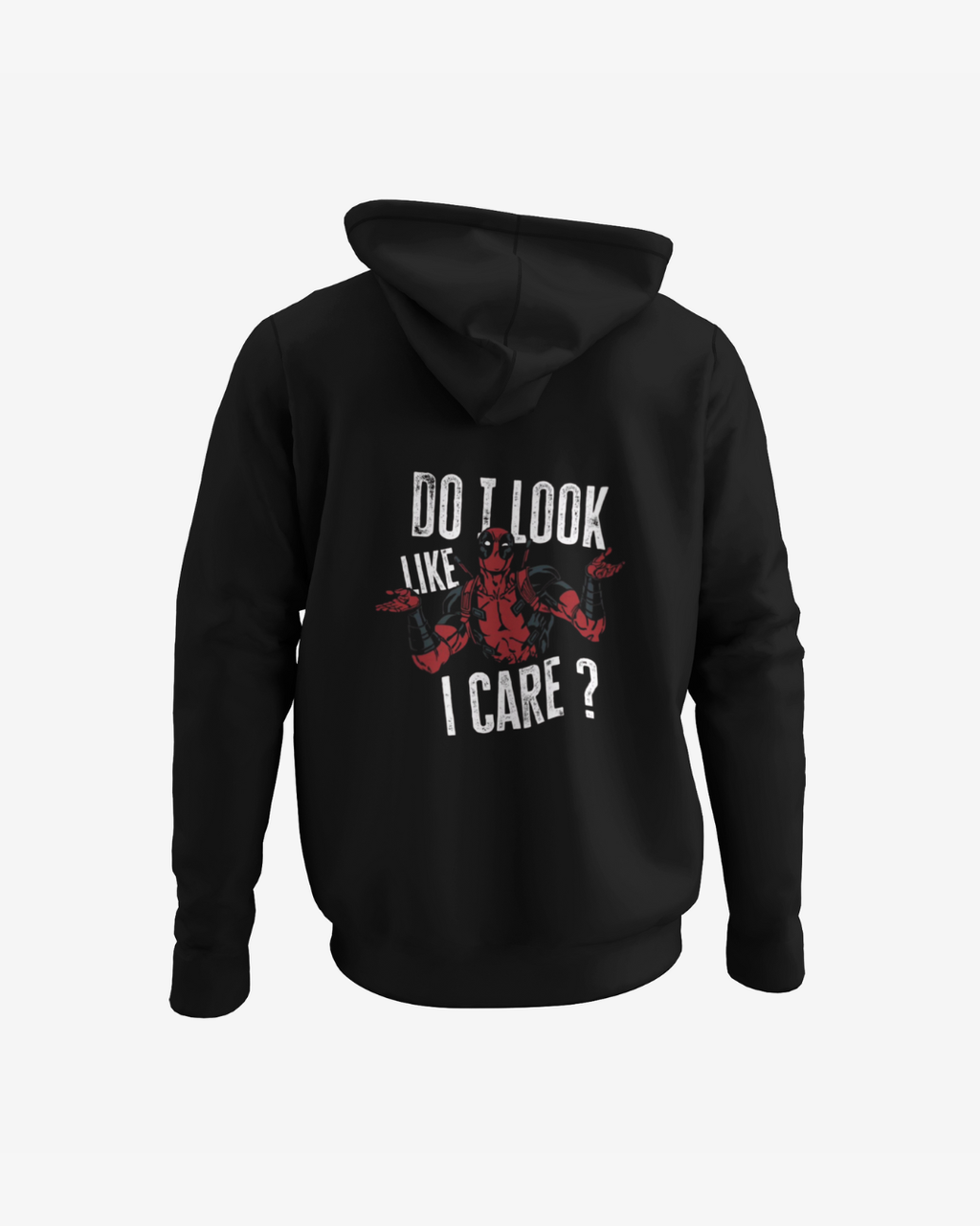 Deadpool Maximum Effort Hoodie "Maximum Effort" Front & "Do I Look Like I Care ?