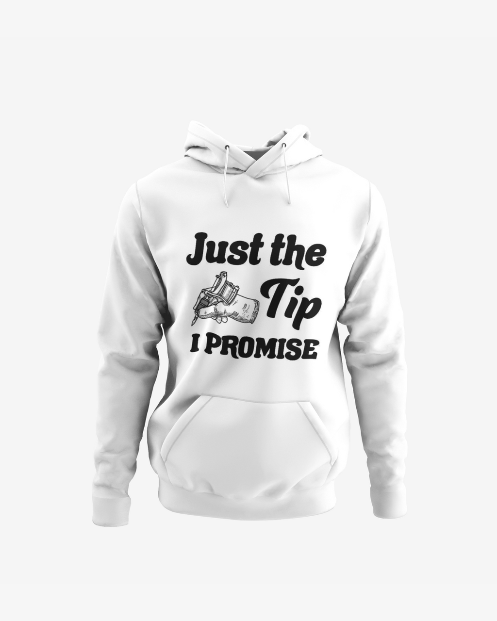 Tattoo Humor Hoodie "Just the Tip I Promise" Tattoo Machine Pullover – Artist Streetwear